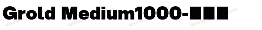 Grold Medium1000字体转换
